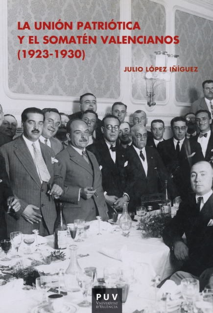 La Unión Patriótica y el Somatén Valencianos (1923-1930)