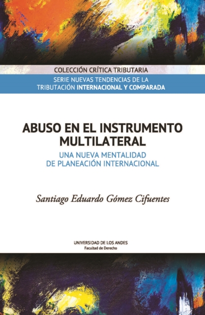 Abuso en el Instrumento Multilateral. Una nueva mentalidad de planeación internacional