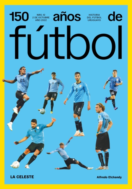 150 años de fútbol. La celeste