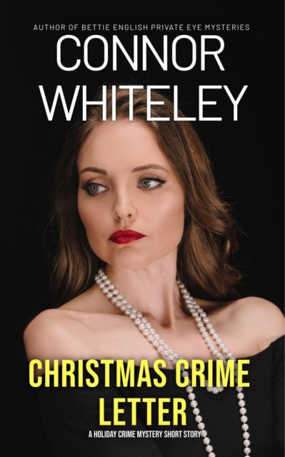 Christmas, Crime, Letter: A Holiday Crime Mystery Short Story