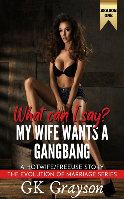 What Can I Say? My Wife Wants More: A Wife Sharing Story