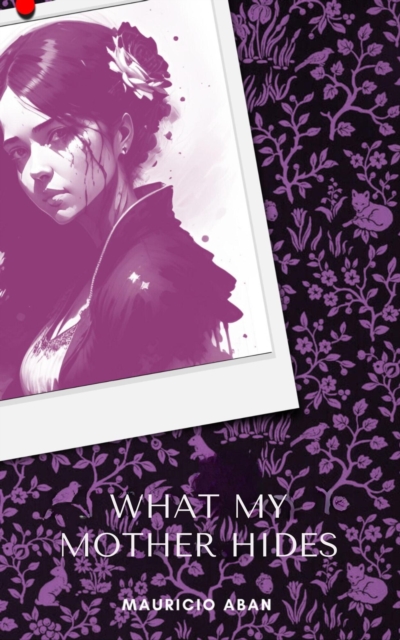 What my mother hides