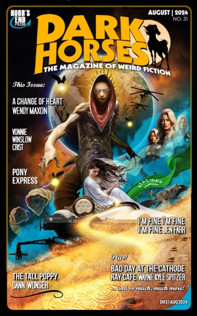 Dark Horses: The Magazine of Weird Fiction No. 31 / August 2024