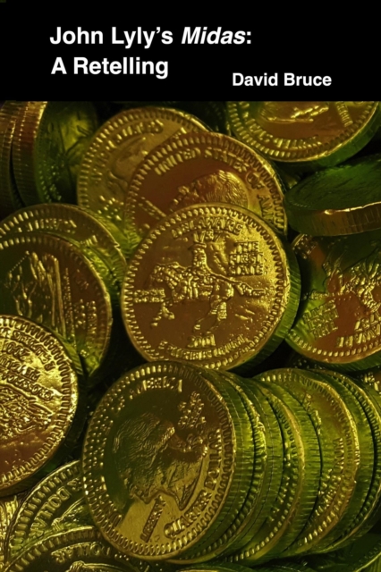 John Lyly's Midas: A Retelling