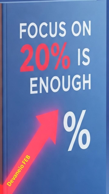 Focus on 20% is enough