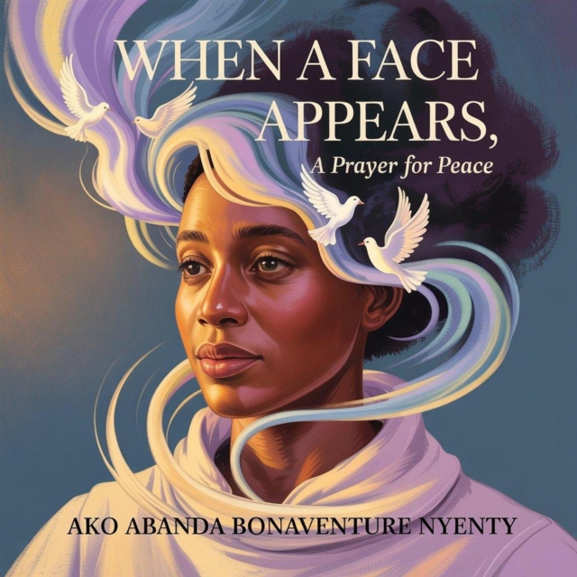 When a Face Appears: A Prayer for Peace