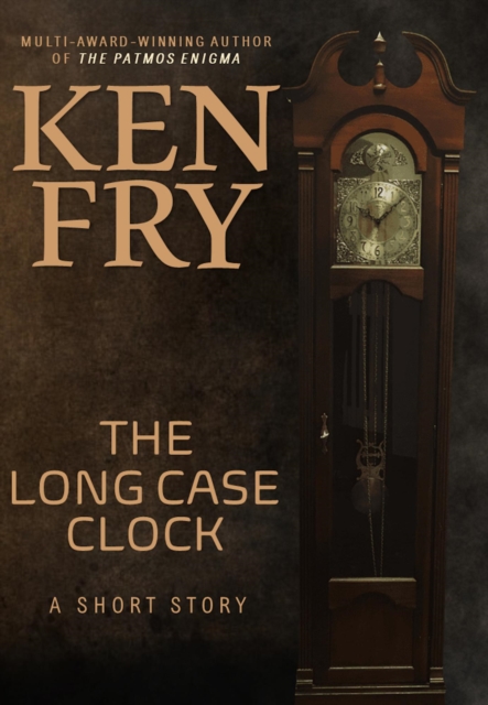 Long Case Clock: A Short Story