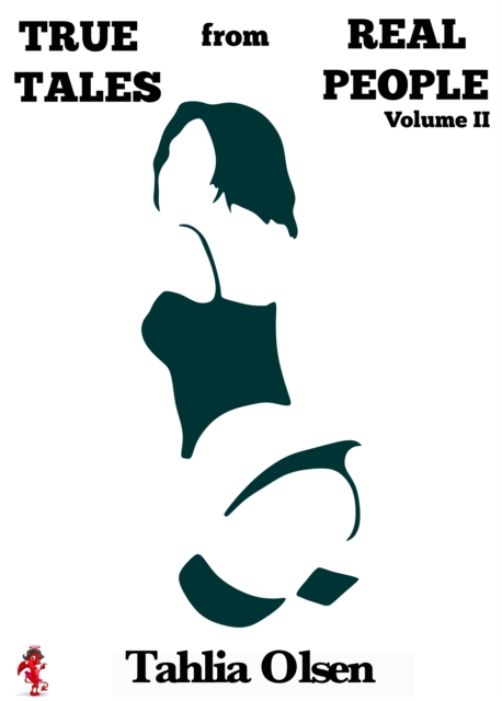 True Tales from Real People: Volume 2