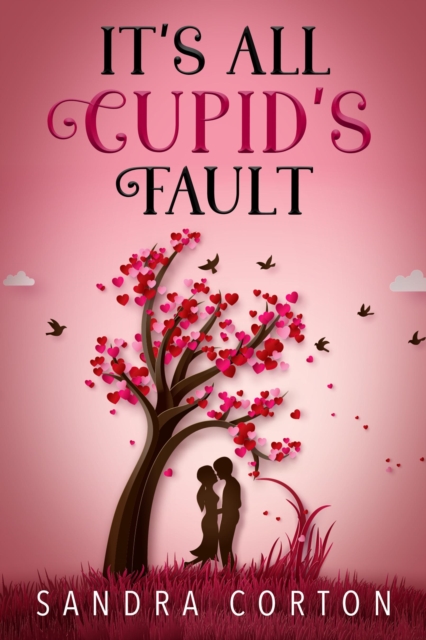 It's All Cupid's Fault (The Holidaze Book 2)
