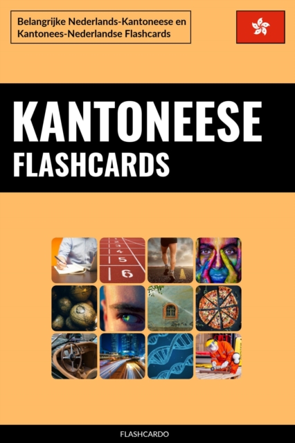 Kantoneese Flashcards: Belangrijke Nederlands-Kantoneese en Kantonees-Nederlandse Flashcards