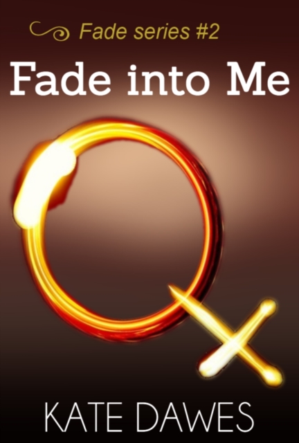 Fade Into Me (Fade series #2)