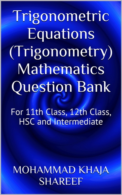 Trigonometric Equations (Trigonometry) Mathematics Question Bank