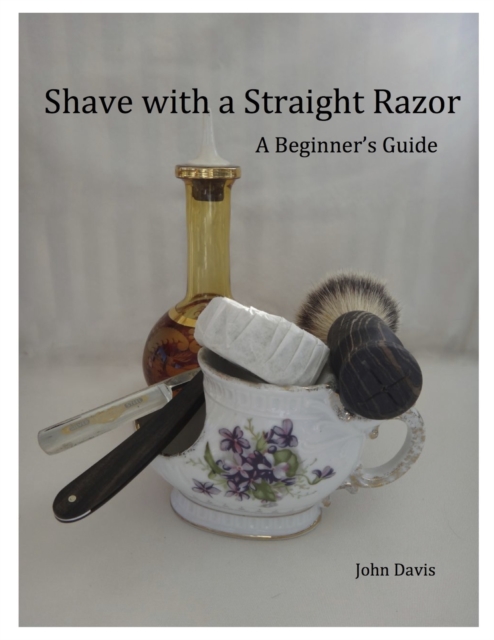 Shave With a Straight Razor: A Guide for Beginners