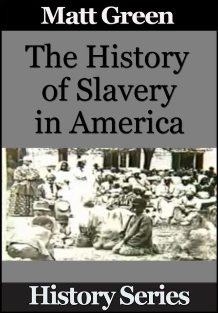 History of Slavery in America