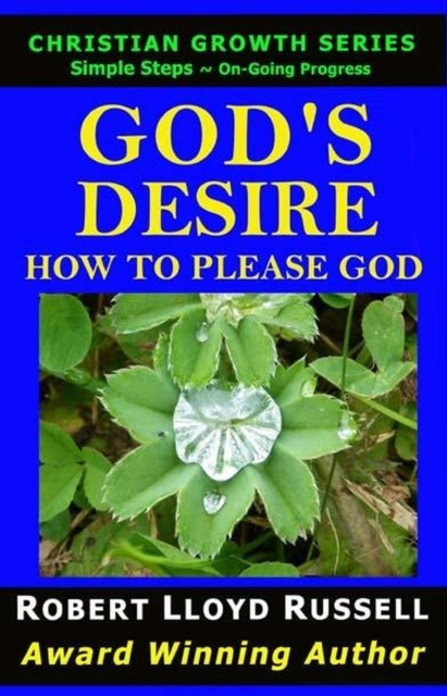 God's Desire: How To Please God