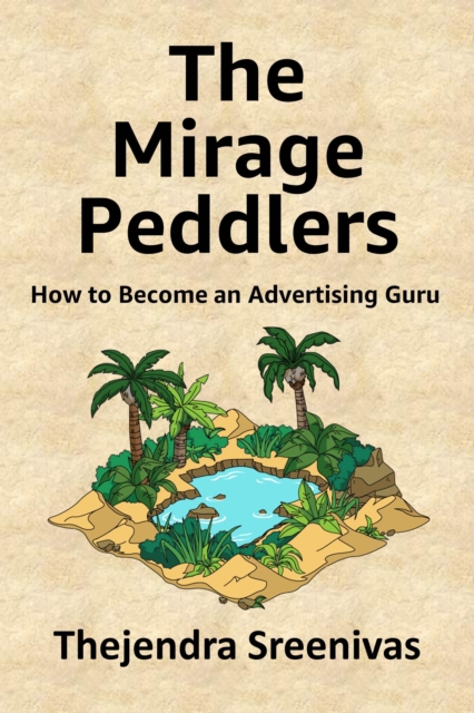 Mirage Peddlers - How to Become an Advertising Guru