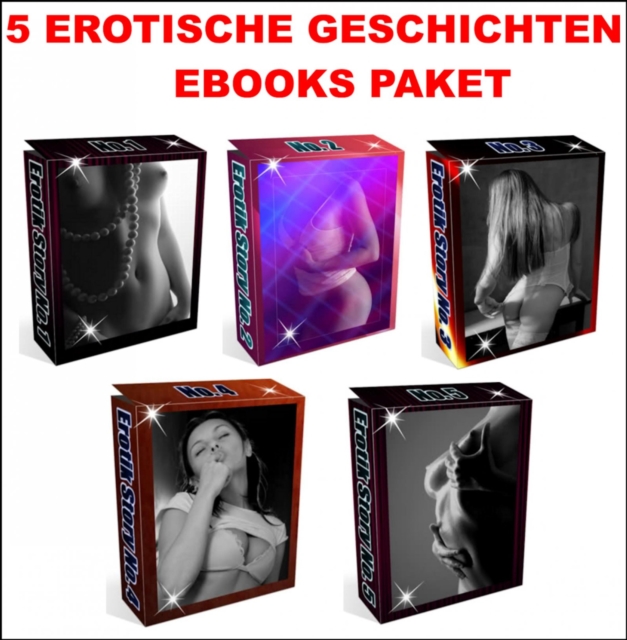 5 Premium Erotische Geschichten Ebooks Paket. Erotische Geschichten Band 1 - Band 5.