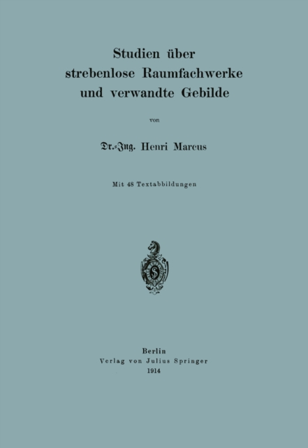 Studien über strebenlose Raumfachwerke und verwandte Gebilde