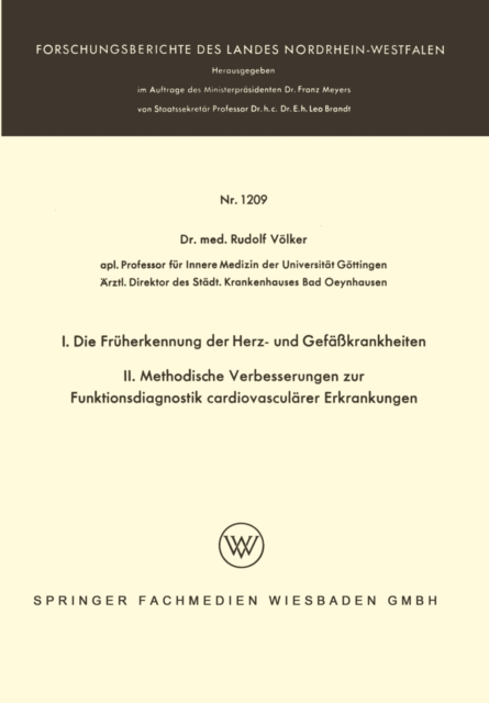 I. Die Früherkennung der Herz- und Gefäßkrankheiten. II. Methodische Verbesserungen zur Funktionsdiagnostik cardiovasculärer Erkrankungen