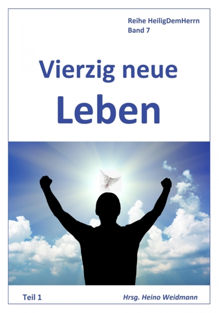 Vierzig neue Leben    Teil 1