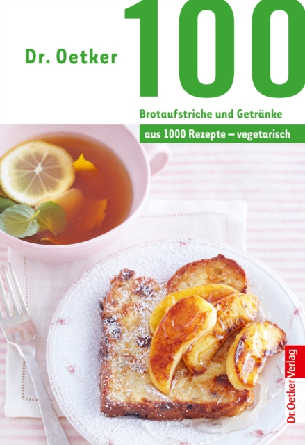 100 Brotaufstriche und Getränke