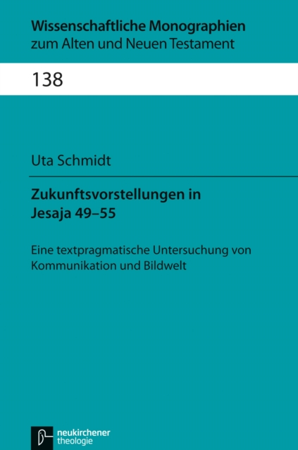 Zukunftsvorstellungen in Jesaja 49-55