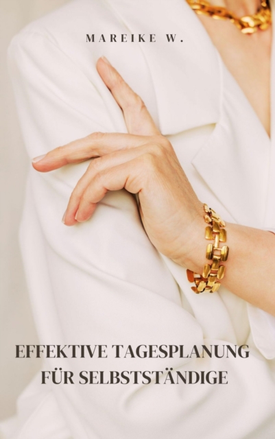 Effektive Tagesplanung  für Selbstständige