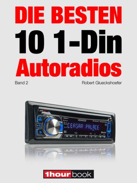 Die besten 10 1-Din-Autoradios (Band 2)