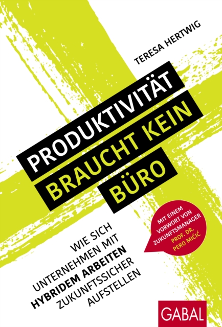 Produktivität braucht kein Büro