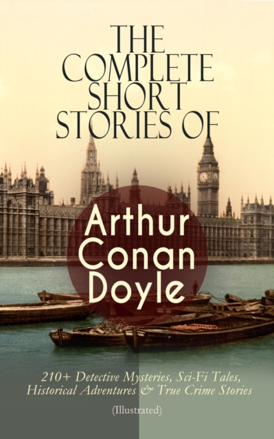 Complete Short Stories of Arthur Conan Doyle