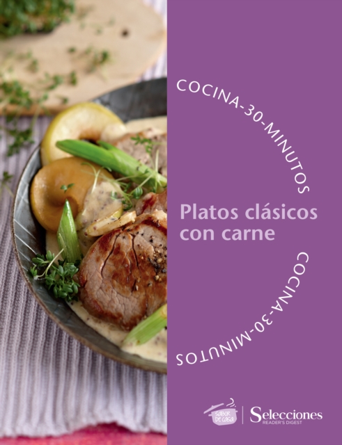 Cocina en 30 minutos: Platos clásicos con carne