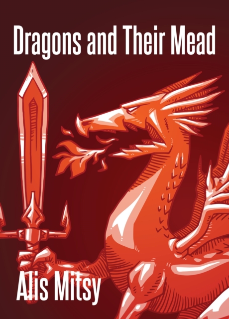 Dragons and Their Mead