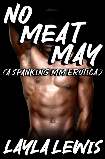 No Meat May (a Spanking MM Erotica)