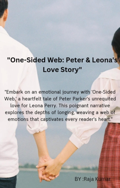 &quote;One Sided Web : Peter & Leona's  Love story&quote;