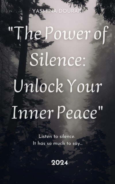 &quote;The Power of Silence: Unlock Your Inner Peace&quote;