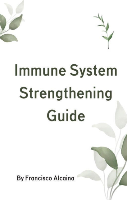 Immune System Strengthening Guide