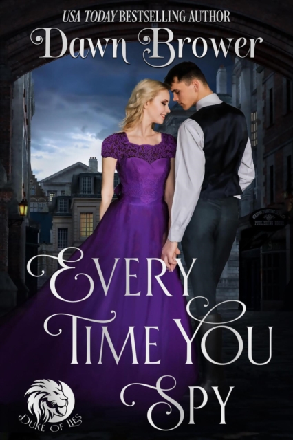 Every Time You Spy: A Lady Be Daring Novella
