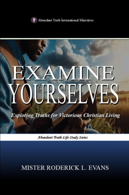 Study to Show Yourself Approved: Exploring Christian Concepts for Victorious Living