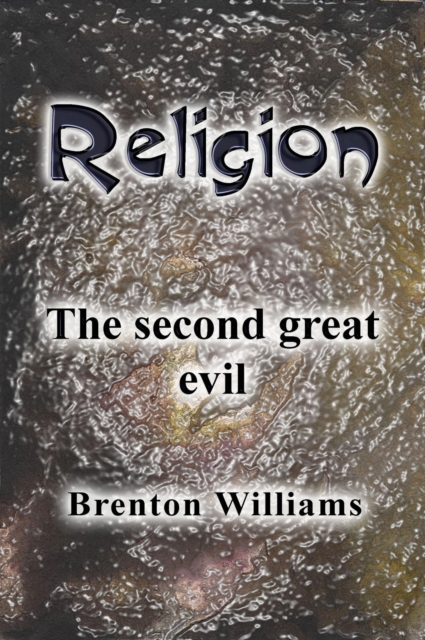 Religion  --  The Second Great Evil