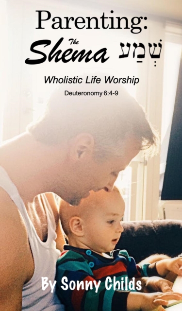 Parenting: The Shema