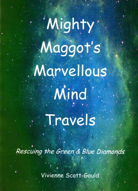 Mighty Maggot's Marvellous Mind Travels - 1. Rescuing the Green & Blue Diamonds