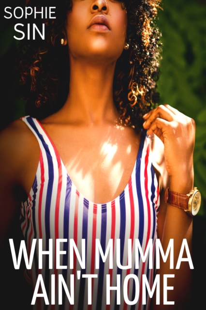 When Mumma Ain't Home