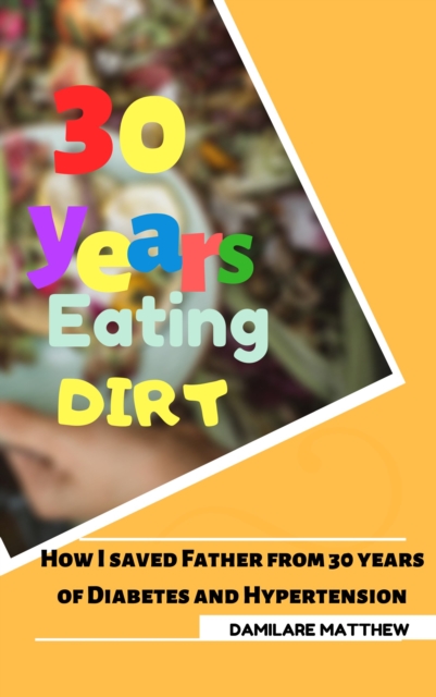 30 Years Eating Dirt