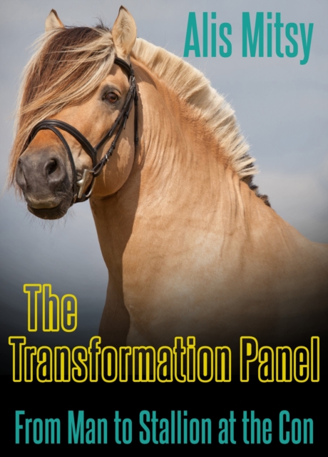 Transformation Panel: From Man to Stallion at the Con