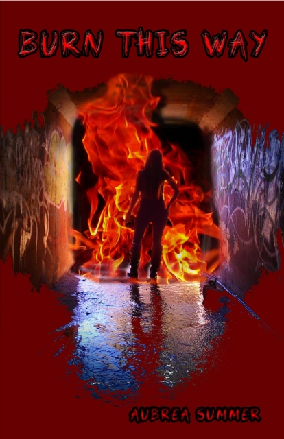 Burn This Way