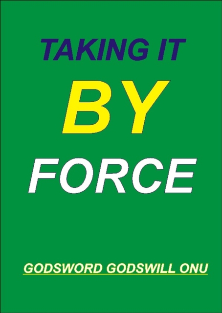 Taking It by Force