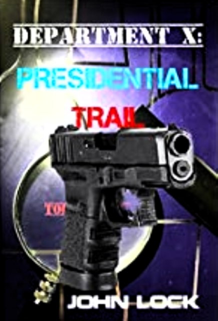 DEPARTMENT X: Presidential Trail