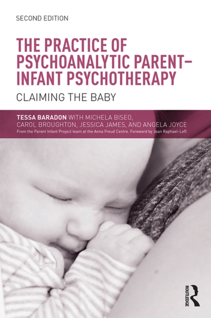 Practice of Psychoanalytic Parent-Infant Psychotherapy