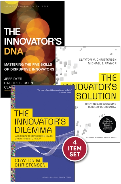 Disruptive Innovation: The Christensen Collection (The Innovator's Dilemma, The Innovator's Solution, The Innovator's DNA, and Harvard Business Review article &quote;How Will You Measure Your Life?&quote;) (4 Items)