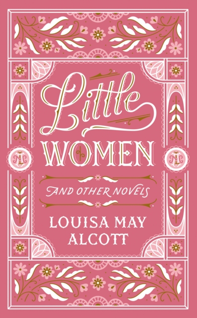Little Women and Other Novels (Barnes & Noble Collectible Editions)